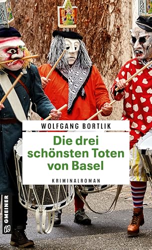 Die drei schönsten Toten von Basel: Kriminalroman (Hobbydetektiv Melchior Fischer 5) (German Edition)