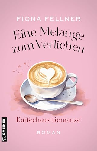 Eine Melange zum Verlieben: Kaffeehaus-Romanze (Verliebt in Wien 1) (German Edition)