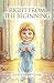 Right From The Beginning by Eileen Distasio-Clark