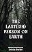 The Last(ish) Person on Earth