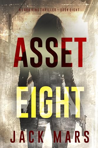 Asset Eight (Lara King #8)