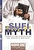 The Sufi Myth  by Rashid Shaz