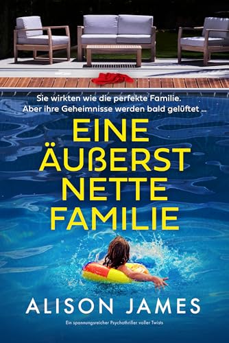 Eine äußerst nette Familie: Ein spannungsreicher Psychothriller voller Twists (German Edition)