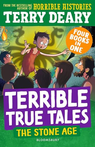 Terrible True Tales: The Stone Age: From the author of Horrible Histories, perfect for 7+ (Kindle Edition)