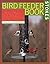 The Stokes Birdfeeder Book by Lillian Q. Stokes