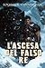 L'Ascesa del Falso Re (La S...