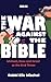 The War Against the Bible by Rabbi Elie Mischel
