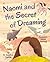Naomi and the Secret of Dreaming by Dr. Jonathan Kushnir