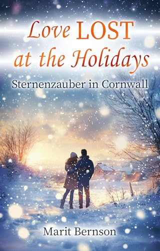 Love Lost at the Holidays: Sternenzauber in Cornwall (German Edition)