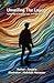 Unveiling The Layers: A Journey Of Healing, Love, And Self Discovery
