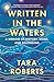 Written in the Waters: A Memoir of History, Home, and Belonging