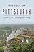 The Soul of Pittsburgh: Ess...