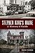 Stephen King's Maine: A History & Guide