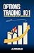 Options Trading 101: A begi...