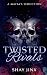 A Mafias Seduction: Twisted Rivals