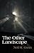 The Other Landscape