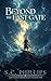 Beyond the Last Gate by S. C. Phillips