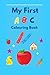 My First A B C Colouring Book