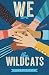 We are the Wildcats