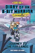 Diary of an 8-Bit Warrior Graphic Novel: Journey to the Far Lands