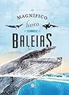 O MAGNÍFICO LIVRO DAS BALEIAS