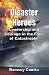 Disaster Heroes: Leadership...