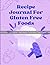 Recipe Journal for Gluten F...