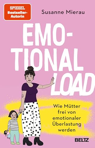 Emotional Load: Wie Mütter frei von emotionaler Überlastung werden (Kindle Edition)