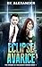 Eclipse of Avarice: A Dark ...