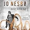 Der König by Jo Nesbø