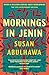 Mornings in Jenin by Susan Abulhawa