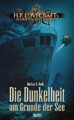 Lovecrafts Schriften des Grauens 43: Die Dunkelheit am Grunde der See