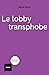 Le lobby transphobe