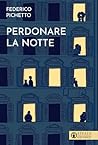 Perdonare la notte