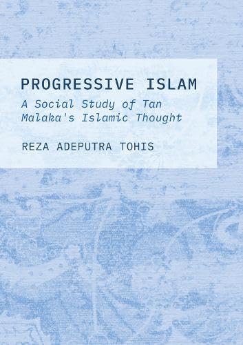 Progressive Islam: A Social Study of Tan Malaka's Islamic Thought (Paperback)