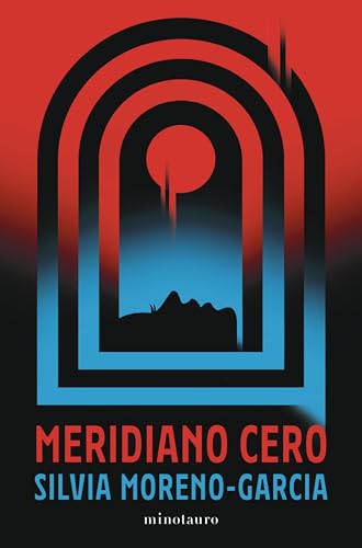 Portada de Meridiano Cero, de Silvia Moreno-Garcia