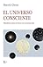 El Universo Consciente / The Conscious Universe: Manifesto para el futuro de la humanidad / Manifesto for the future of humanity (Spanish Edition)