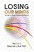 Losing Our Minds: Too Many Gifted Children Left Behind (The 5 Levels of Gifted 20 Year Study Results)