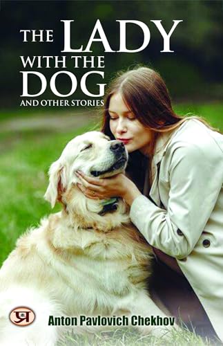 The Lady with the Dog and Other Stories