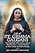 LIFE OF ST. GEMMA GALGANI: ...
