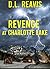 Revenge at Charlotte Lake (...