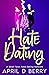 Hate Dating