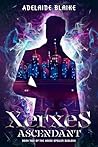 Xerxes Ascendant by Adelaide Blaike