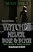 Witches Never Dine & Ditch by Wendy Wills