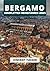 BERGAMO KOMPLETTER REISEFÜH...
