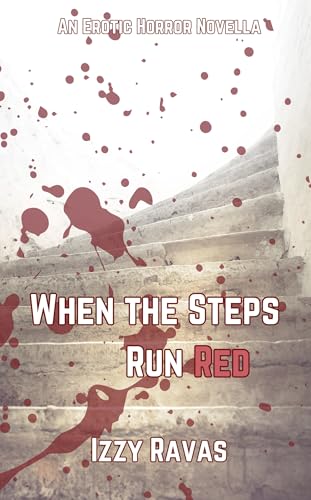 When The Steps Run Red (Kindle Edition)