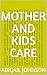 Mother and Kids Care