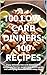 100 Low-Carb Dinners: 100 r...