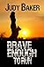 Brave Enough to Run (Book2 ...