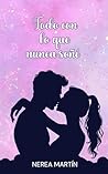 Todo con lo que nunca soñé by Nerea Martín